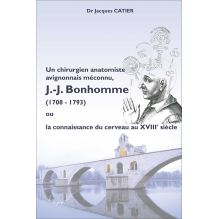 Jacques-Joseph BONHOMME (1708-1793), chirurgien anatomiste avignonnais