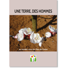 Une Terre, des hommes. Au rendez-vous du mas de Carles